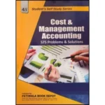 Cost & Management Accounting 575 Problems and Solutions by Petiwala