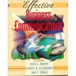 Effective Business Communications 7th Edition by Herta A Murphy, Herbert W Hildebrandt, Jane P. Thomas